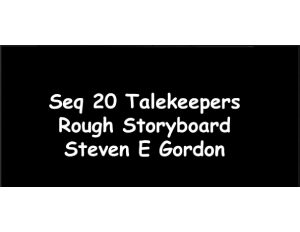 seq 20 telekeepers rough storyboard steven e gordan